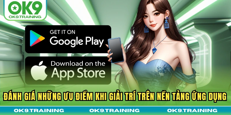 Tải App OK9 - Sở Hữu Ứng Dụng Thông Minh Về Máy Đơn Giản Tải App OK9 - Sở Hữu Ứng Dụng Thông Minh Về Máy Đơn Giản