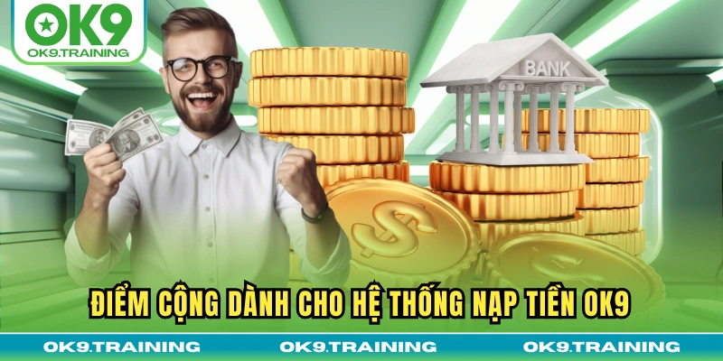 Nạp Tiền OK9 - Giao Dịch Trực Tuyến Gửi Vốn Cá Cược Siêu Tốc
