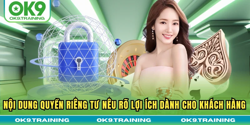Quyền Riêng Tư OK9 - Bảo Mật Tuyệt Đối, An Tâm Trải Nghiệm
